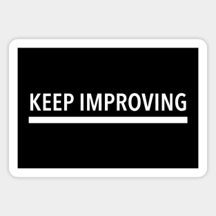 Keep Improving (3) Magnet